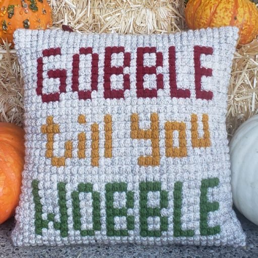 Gobble Till You Wobble Crochet Thanksgiving Pillow Cover | Chain 8 Designs